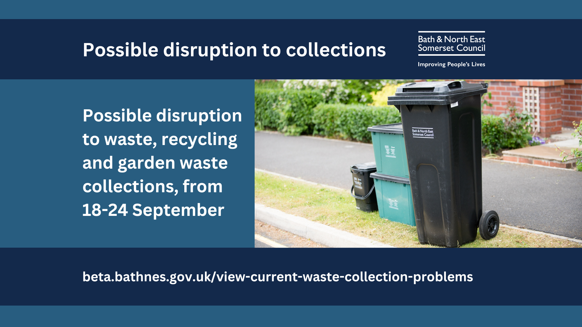 Text explaining possible disruption to waste, recycling and garden waste collections. Photo of bins on a kerbside